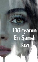 Dünyanın En Şanslı Kızı